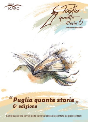 Puglia quante storie. Sesta edizione